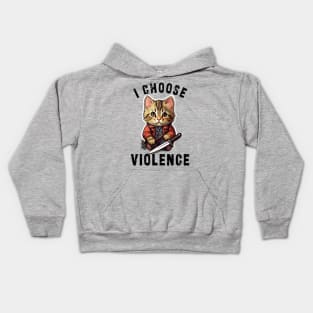 I CHOOSE VIOLENCE Cat: Funny design for cats lover Kids Hoodie